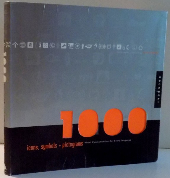 1000 ICONS, SYMBOLS + PICTOGRAMS, VISUAL COMMUNICATIONS FOR EVERY LANGUAGE by BLACKCOFFEE , 2006