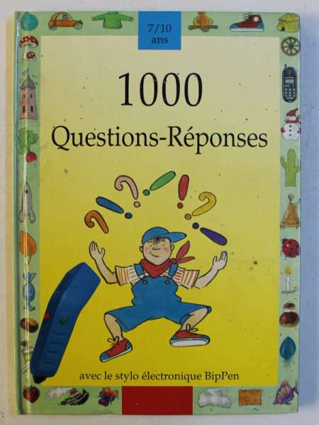 1000 QUESTIONS  - REPONSES , illustrations de BRUNO HEITZ ...JACQUES LACOSTE , 1995 , LIPSA STILOU *