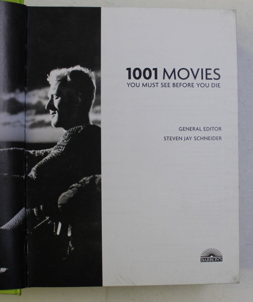 1001 MOVIES , YOU MUST SEE BEFORE YOU DIE , general editor STEVEN JAY SCHNEIDER , 2013
