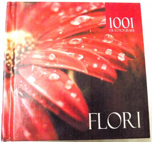 1001 DE FOTOGRAFII FLORI , 2008