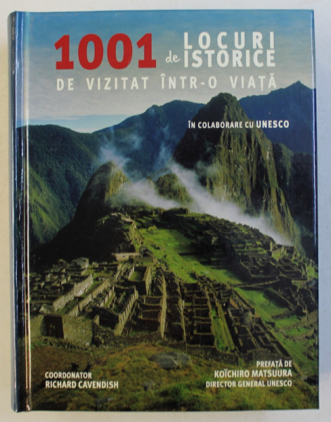 1001 DE LOCURI ISTORICE DE VIZITAT INTR - O  VIATA de RICHARD CAVENDISH , 2009