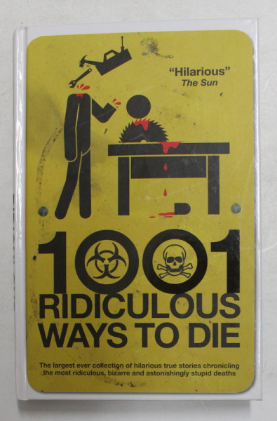 1001 RIDICULOUS WAYS TO DIE by DAVID SOUTHWELL and MATT ADAMS , 2008