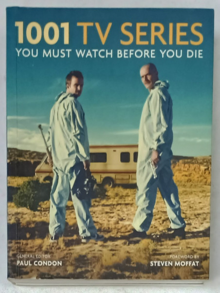 1001 TV SERIES YOU MUST WATCH BEFORE YOU DIE , editor PAUL CONDON , 2015