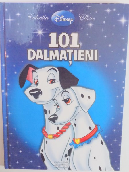 101 DALMATIENI , COLECTIA DISNEY CLASIC, 2009