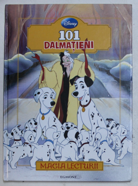 101 DALMATIENI  - POVESTI DE CITIT CU VOCE TARE , adaptare de LIZA BAKER , 2012
