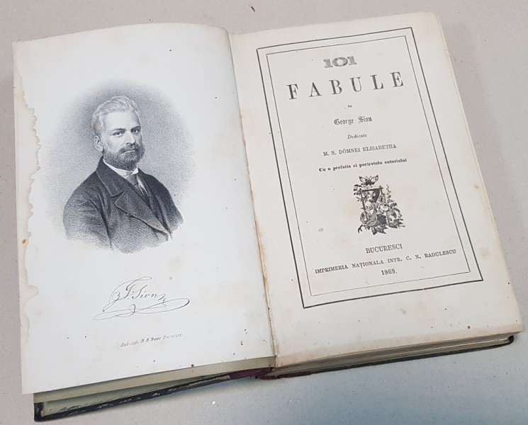 101 FABULE , 1869 / ISTORIA POLITICA SI GEOGRAFICA A TARII ROMANESTI , 1863 - de GEORGE SION
