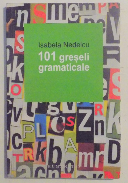 101 GRESELI GRAMATICALE de ISABELA NEDELCU , 2013