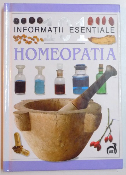 101 INFORMATII ESENTIALE , HOMEOPATIA de ANDREW LOCKIE , 2003