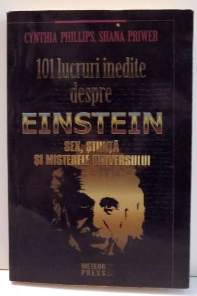 101 LUCRURI INEDITE DESPRE EINSTEIN de CYNTHIA PHILLIPS , 2005