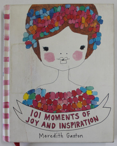 101 MOMENTS OF JOY AND INSPIRATION by MEREDITH GASTON , 2018