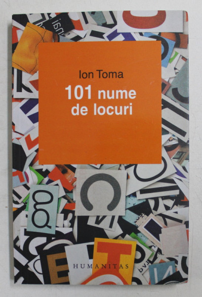 101 NUME DE LOCURI de ION TOMA, 2015