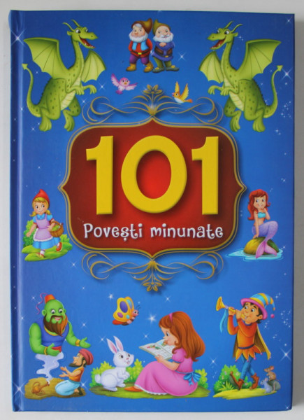 101 POVESTI MINUNATE , 2022 *EDITIE CARTONATA ,