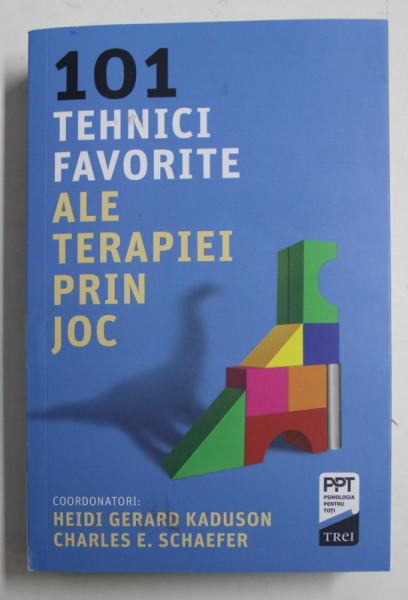 101 TEHNICI FAVORITE ALE TERAPIEI PRIN JOC de HEIDI GERARD KADUSON si CHARLES E. SCAEFER , 2020 *COTOR LIPIT CU SCOCI