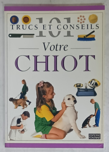 101 TRUCS ET CONSEILS , No. 25 : VOTRE CHIOT  , 1997