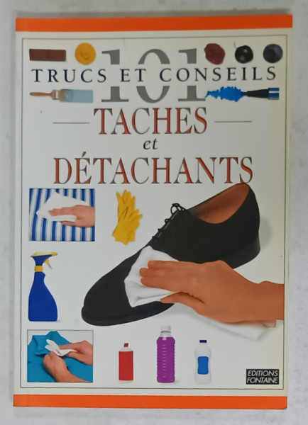 101 TRUCS ET CONSEILS , No. 28 : TACHES ET DETACHANTS   , 1997