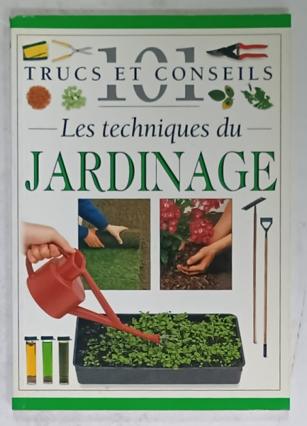 101 TRUCS ET CONSEILS , No. 39 : LES TECHNIQUES DU JARDINAGE   , 1998