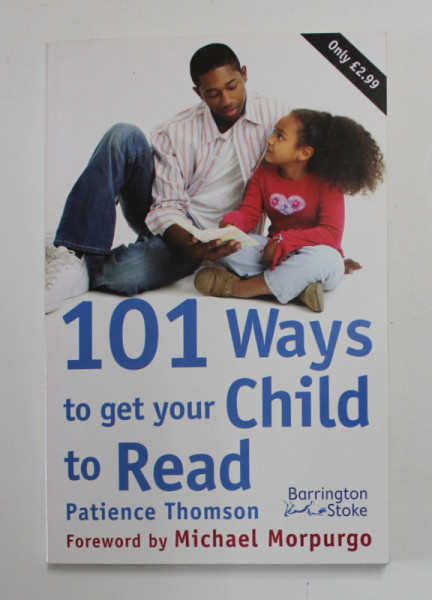 101 WAYS TO GET YOUR CHILD TO READ by PATIENCE THOMSON , 2009