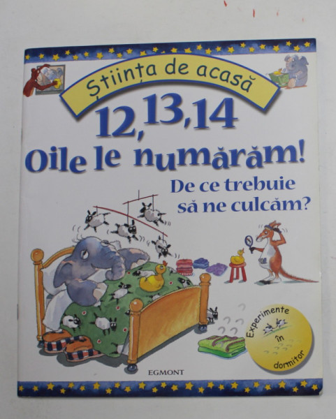 12, 13, 14 OILE LE NUMARAM ! DE CE TREBUIE SA NE CULCAM ? , scrisa de JANICE LOBB , ilustrata de PETER UTTON si ANN SAVAGE , 2007