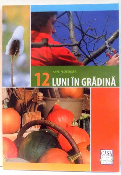 12 LUNI IN GRADINA de KARL PLOBERGER , 2012