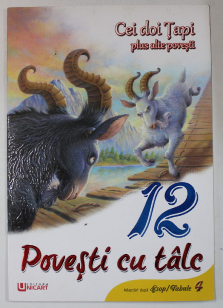 12 POVESTI CU TALC , CEI DOI TAPI SI ALTE POVESTI , FABULELE LUI ESOP REPOVESTITE , 2018