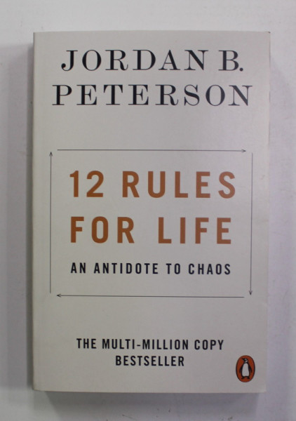 12 RULES FOR LIFE - AN ANTIDOTE FOR CHAOS by JORDAN B. PETERSON , 2019