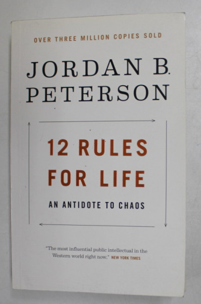12 RULES FOR LIFE: AN ANTIDOTE TO CHAOS by JORDAN B. PETERSON , 2018