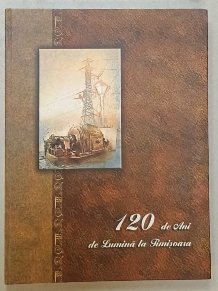 120 DE ANI DE LUMINA LA TIMISOARA , ALBUM , 2004