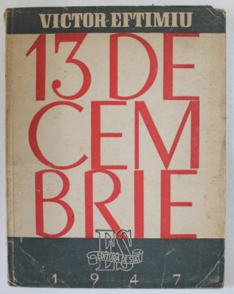 13 DECEMBRIE , POEM de VICTOR EFTIMIU , ilustratii de FLORICA CORDESCU , 1947
