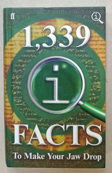 1339 FACTS TO MAKE YOUR JAW DROP , compiled by JOHN LLOYD ...JAMES HARKIN , 2015