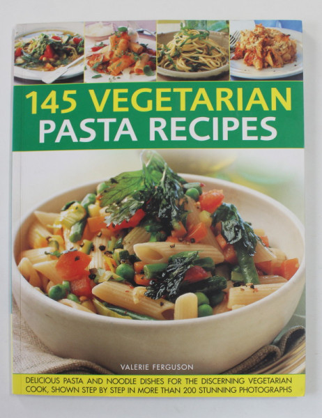 145 VEGETARIAN PASTA RECIPES by VALERIE FERGUSON , 2010