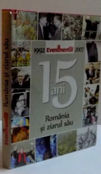 15 ANI ROMANIA SI ZIARUL SAU , 2007