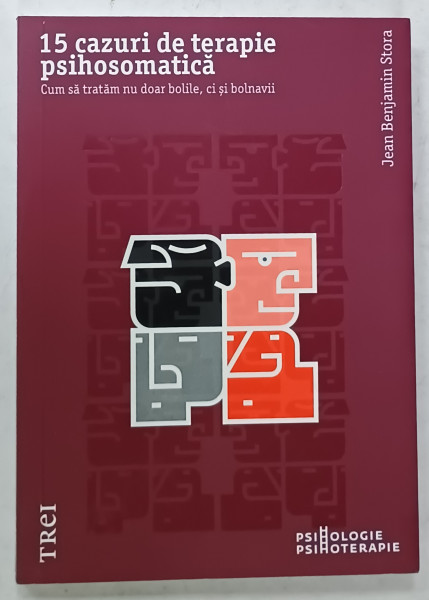 15 CAZURI DE TERAPIE PSIHOSOMATICA de JEAN BENJAMIN STORA , 2025