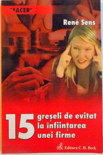 15 GRESELI DE EVITAT LA INFIINTAREA UNEI FIRME de RENE SENS, 2007