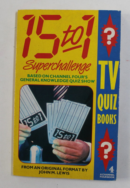15 TO 1 - SUPERCHALLENGE - TV QUIZ BOOKS , by JOHN M. LEWIS , 1990