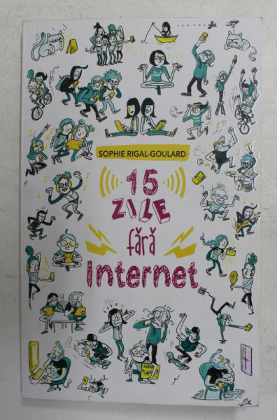 15 ZILE FARA INTERNET de SOPHIE RIGAL - GOULARD , 2019