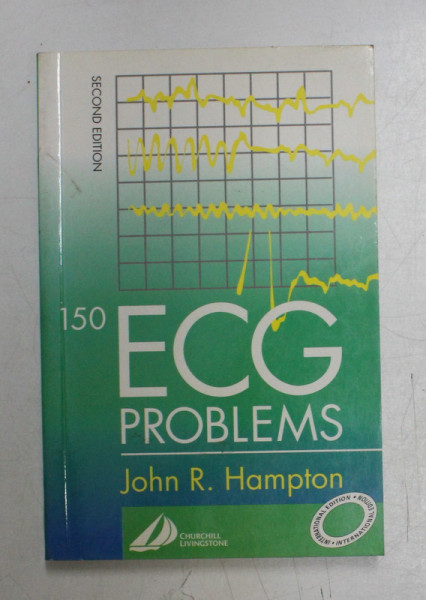 150 ECG PROBLEMS by JOHN R . HAMPTON , 2003