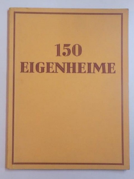 150 EIGENHEIME . HERAUSGEGEBEN VON RUDOLF PFISTER , 1937