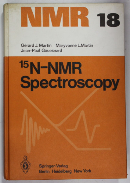 15N- NMR SPECTROSCOPY by GERARD J. MARTIN ...JEAN - PAUL GOUESNARD , 1981