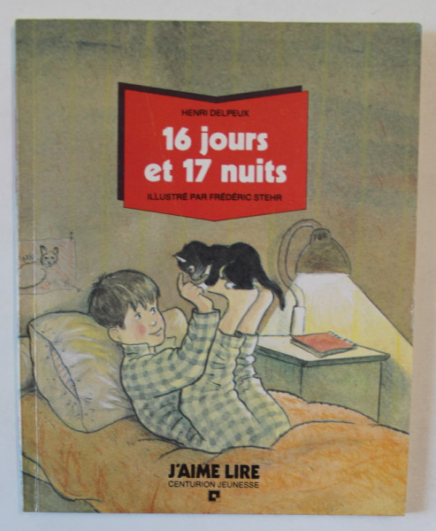 16 JOURS ET 17 NUITS par HENRI DELPEUX , illustre par FREDERIC STEHR , ANII '80
