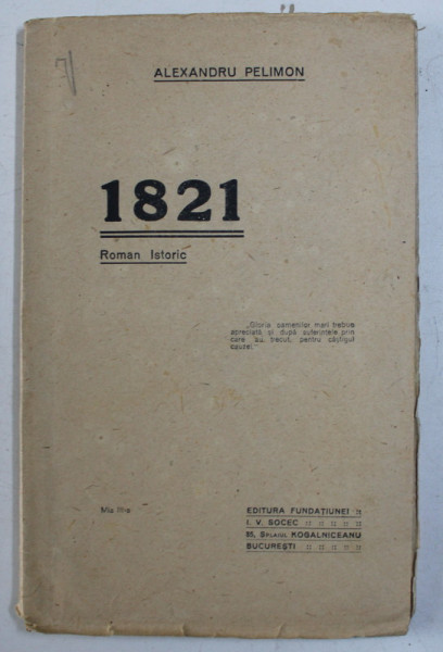 1821 - riman istoric de ALEXANDRU PELIMON , EDITIE INTERBELICA