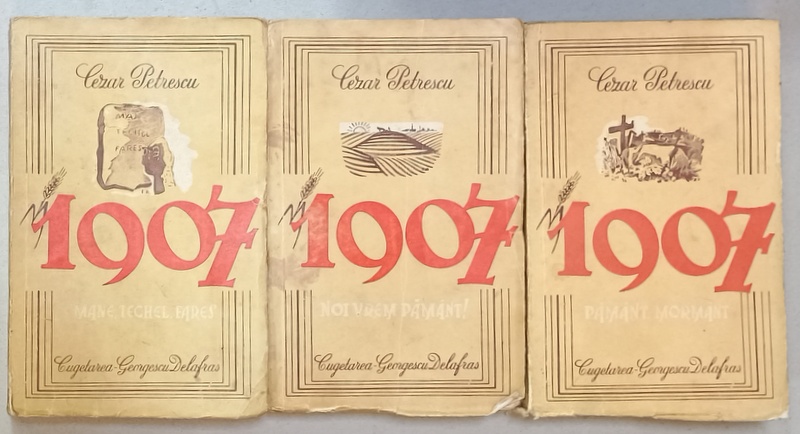 1907 , roman de CEZAR PETRESCU , VOLUMELE I - III  , 1943