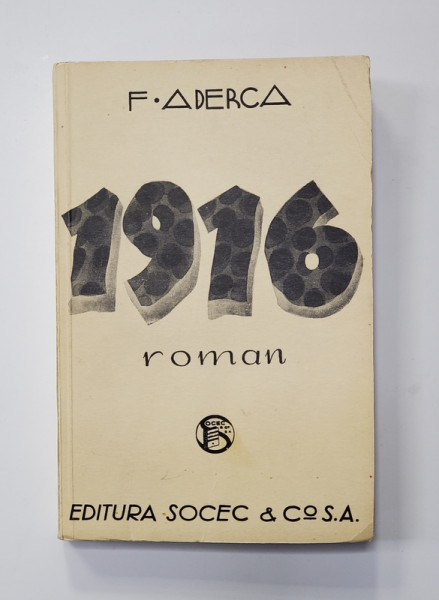 1916 ROMAN de F. ADERCA - BUCURESTI, 1936 *DEDICATIE