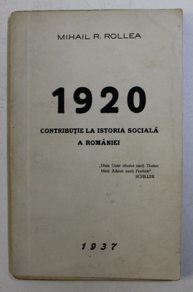 1920 - CONTRIBUTIE LA ISTORIA SOCIALA A ROMANIEI de MIHAIL R. ROLLEA , 1937