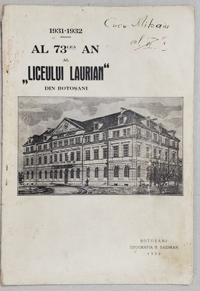 1931- 1932 , al 73 lea AN al '' LICEULUI LAURIAN '' DIN BOTOSANI , APARUTA 1933