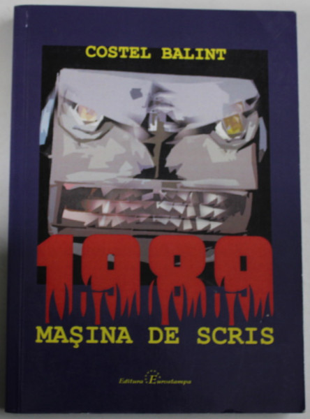 1989 , MASINA DE SCRIS de COSTEL BALINT , 2012