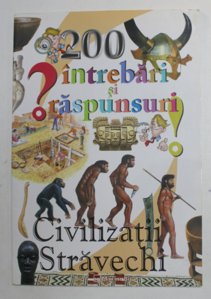 200 INTREBARI SI RASPUNSURI - CIVILIZATII STRAVECHI , grafica ADRIAN SPIT , ANII '2000