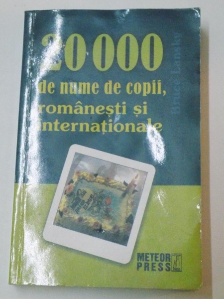 2000 DE NUME DE COPII ,  ROMANESTI SI INTERNATIONALE de BRUCE LANSKY, 2007