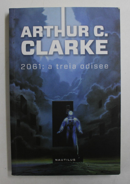 2061  -  A TREIA ODISEE de ARTHUR C. CLARKE , 2014