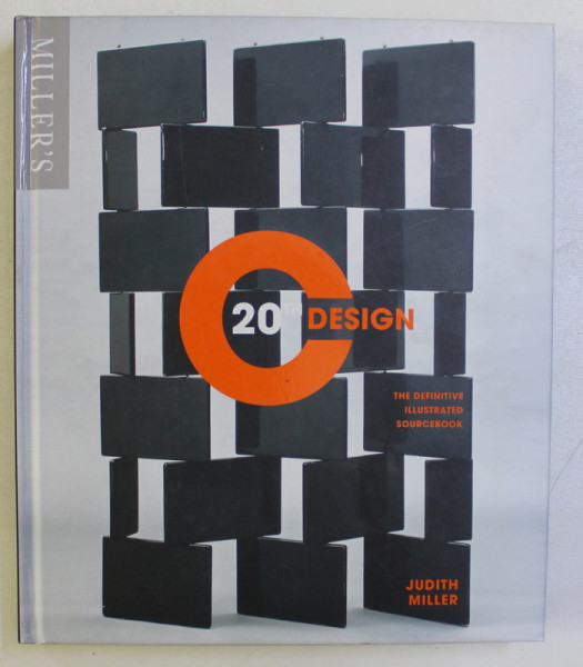 20th CENTURY DESIGN . THE DEFINITIVE ILLUSTRATED SOURCEBOOK by JUDITH MILLER , 2012