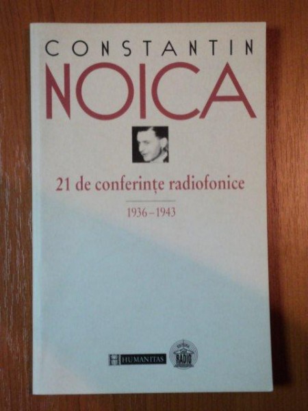 21 DE CONFERINTE RADIOFONICE de CONSTANTIN NOICA, 2000